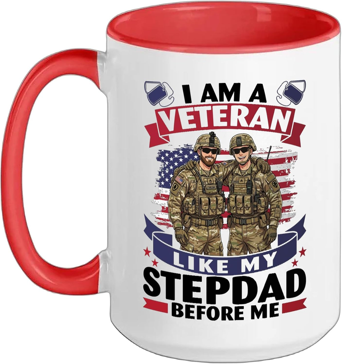 I Am A Veteran Like My Stepdad Before Me Soldier Son Ceramic Mug
