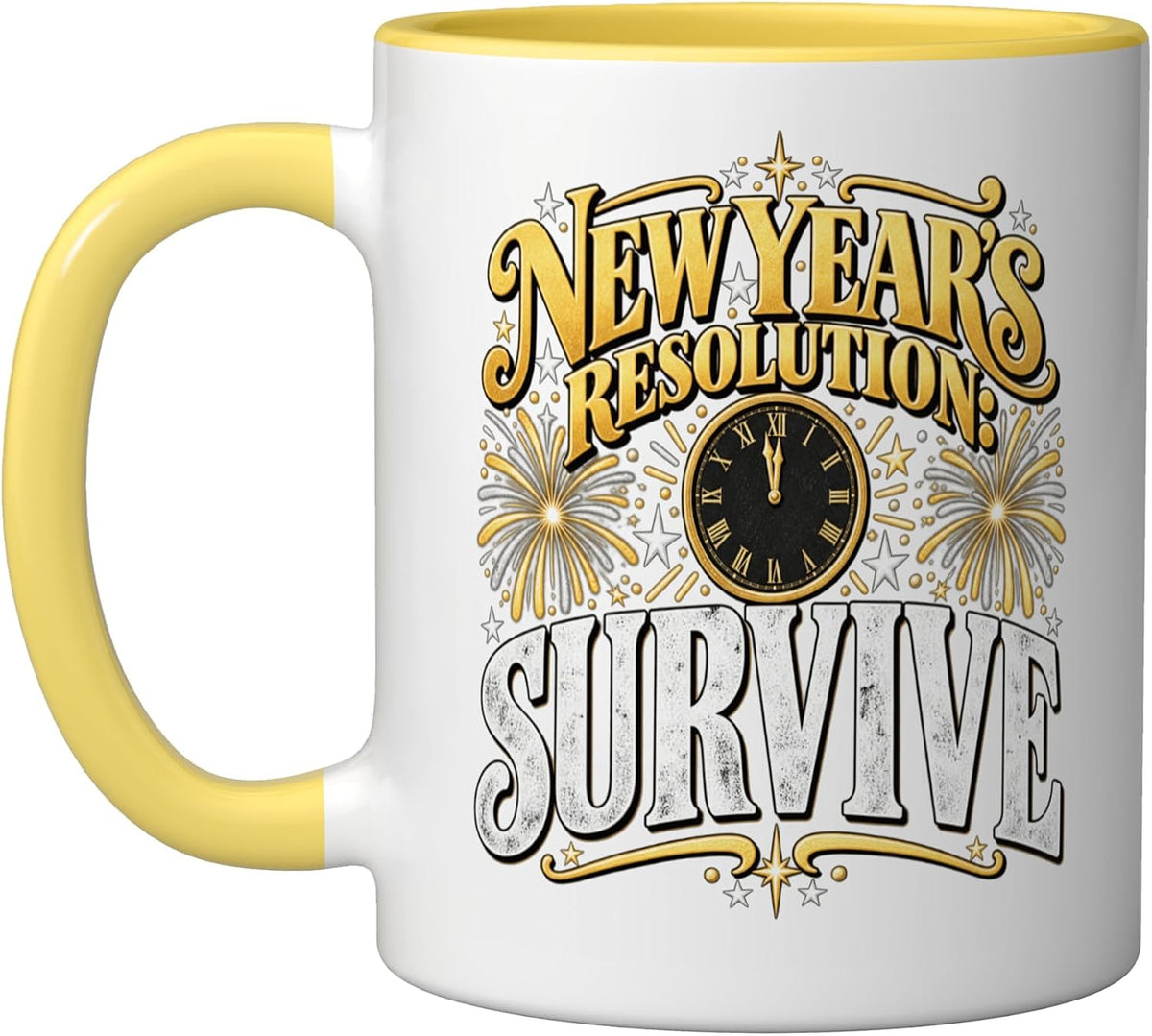 New Years Resolution Survive Funny Sarcastic NYE Humor Ceramic Mug