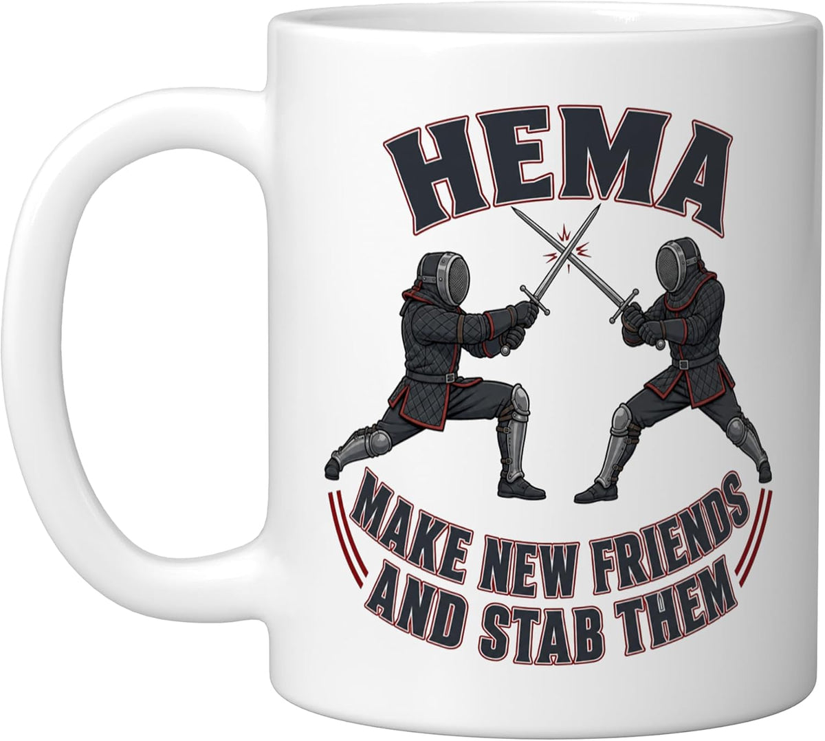 Hema Make New Friends And Stab Them Ceramic Mug