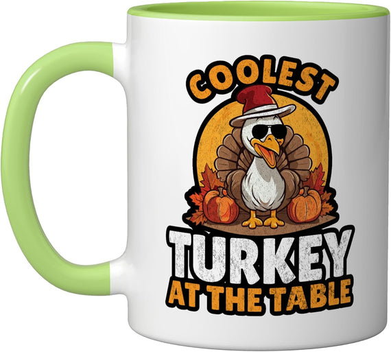 Coolest Turkey At The Table Funny Thanksgiving Ceramic Mug
