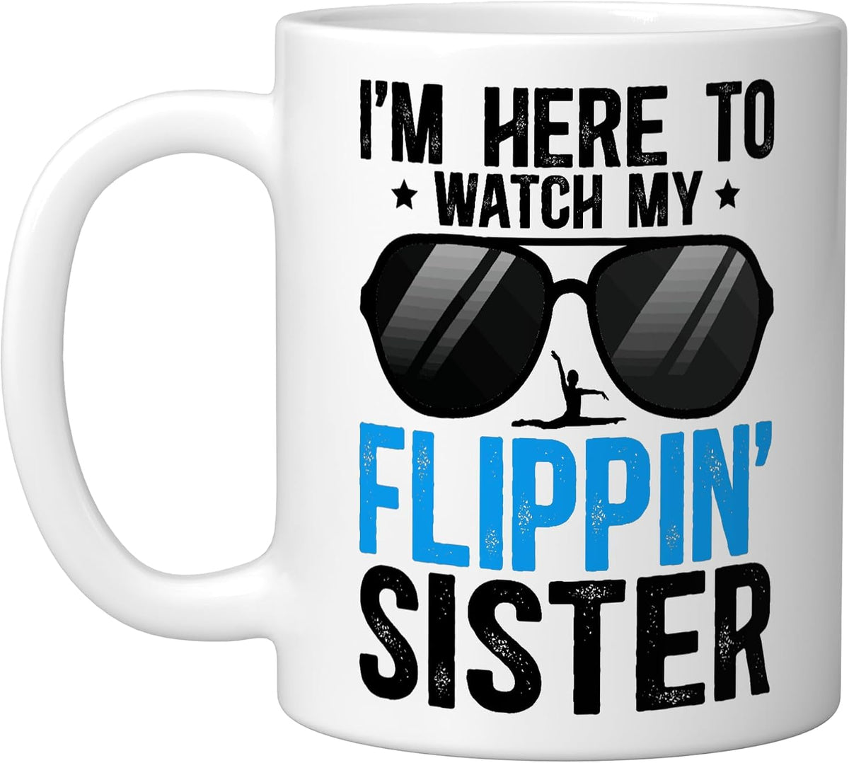 My Flippin' Sister Gymnastics Brother Of A Gymnast Brother Ceramic Mug
