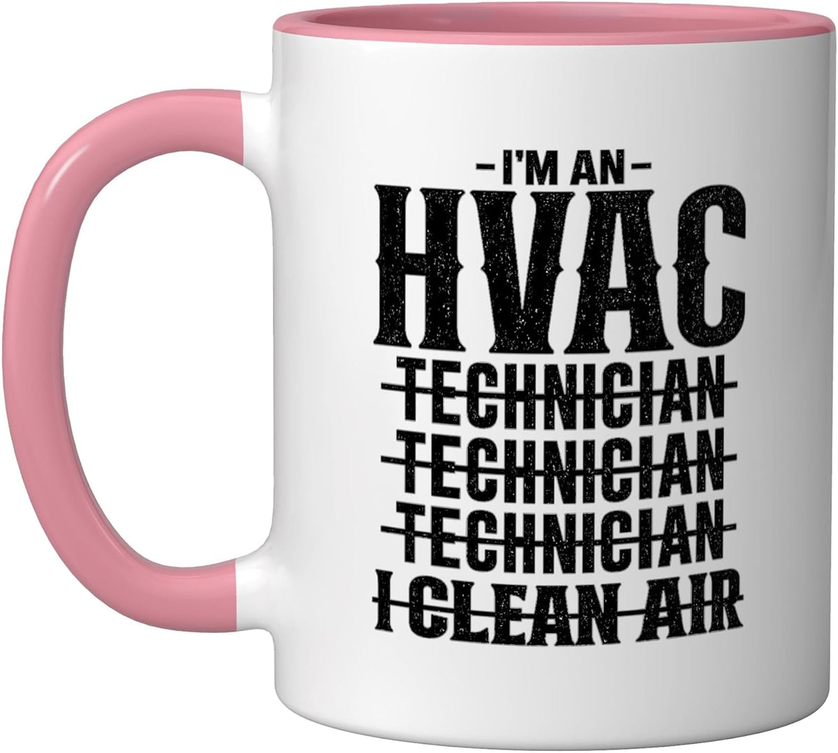 I'm An Hvac Technician I Clean Air Tech Ceramic Mug