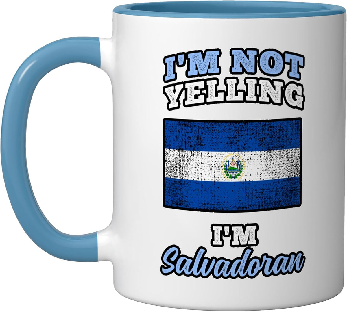 Im Not Yelling Im Salvadoran Ceramic Mug