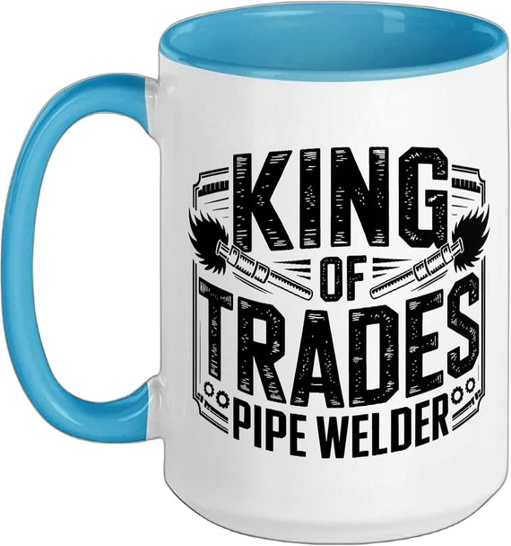 Pipe Welder King Trades Pipeliner Skilled Tradesman Ceramic Mug