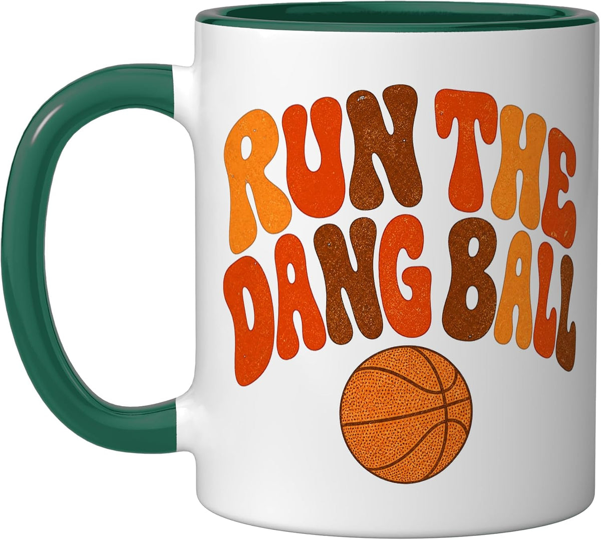Run The Dang Ball Funny Basketball Player Ceramic Mug