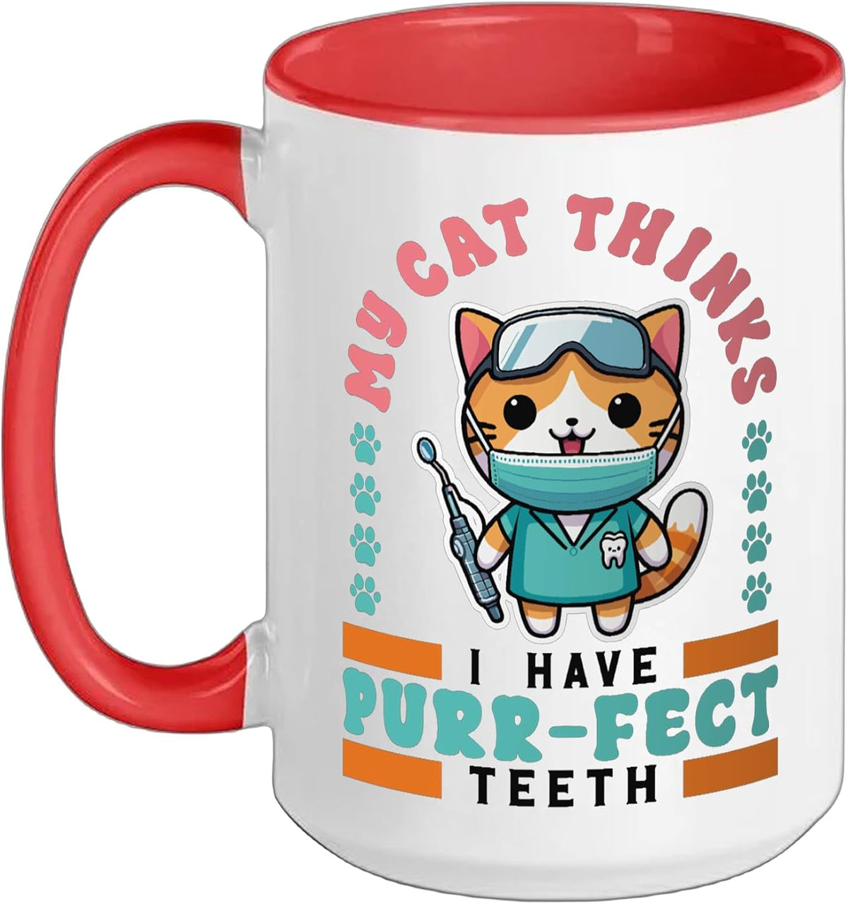 Purr-Fect Teeth Dentist Dental Office Humor Cat Ceramic Mug
