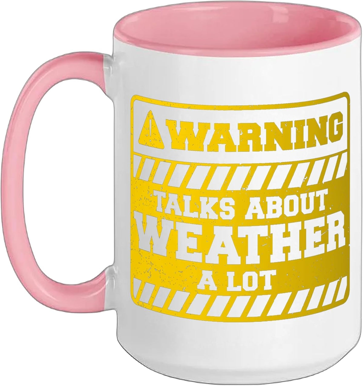 Warning Talks About Weather A Lot Funny Ceramic Mug