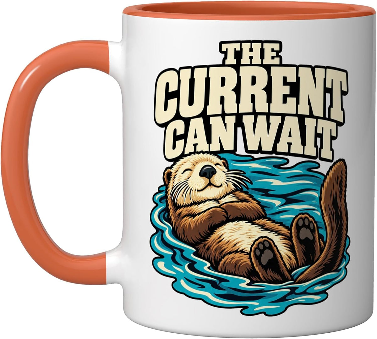 Sea Otter The Current Can Wait Marine Wildlife Lover Fans Ceramic Mug