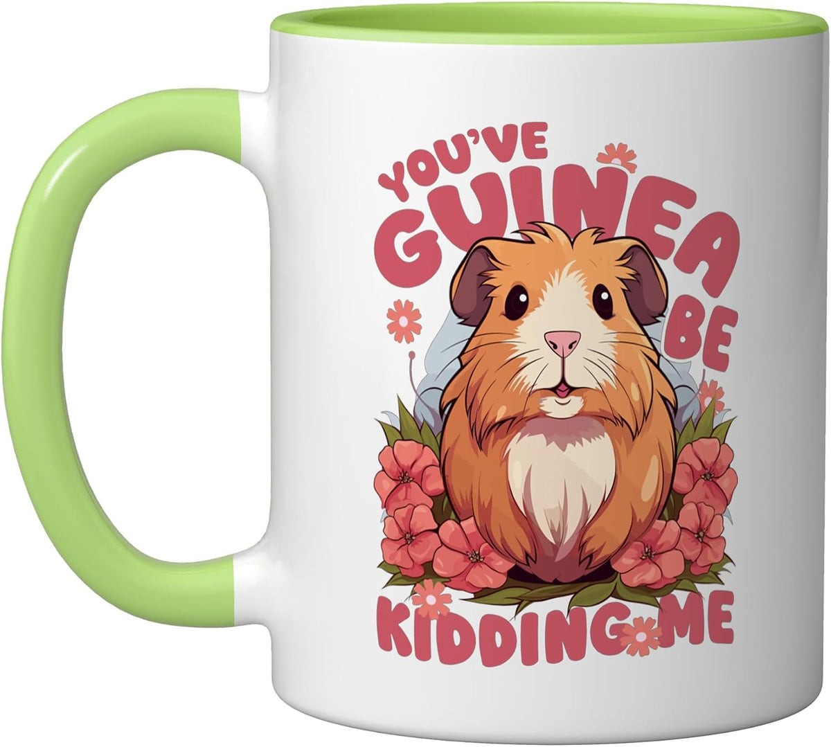 You’Ve Guinea Be Kidding Me Guinea Pig Ceramic Mug