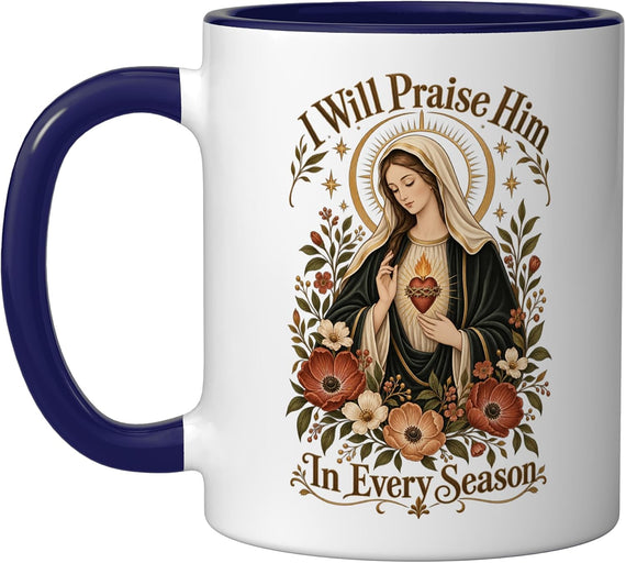 Christian Floral Virgin Mary I Will Praise Him Faith Ceramic Mug