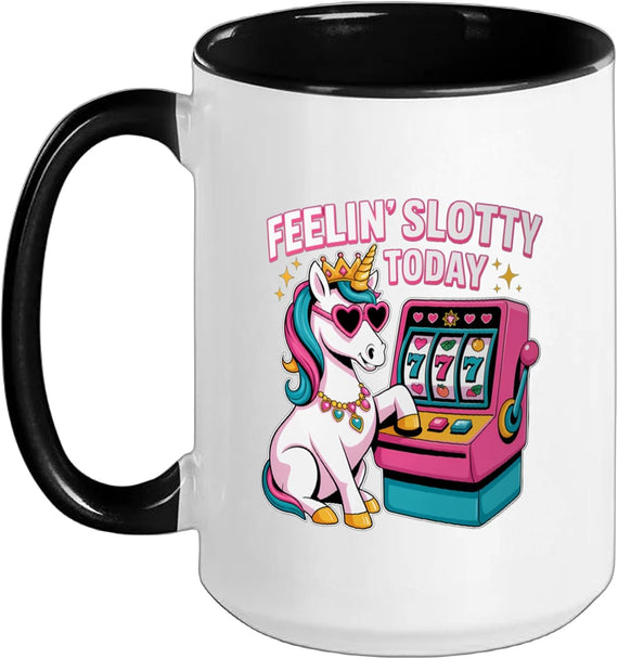 Feeling Slotty Today Gambling Casino Slot Machine Unicorn Ceramic Mug