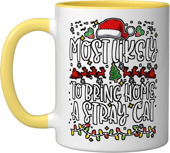 Most Likely To Bring Home A Stray Cat Family Funny Christmas Mug