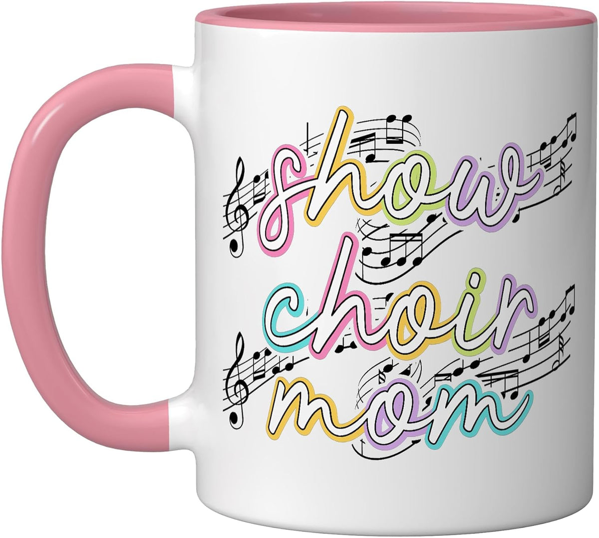 Show Choir Mom Of A Show Choir Member Show Choir Mama Ceramic Mug