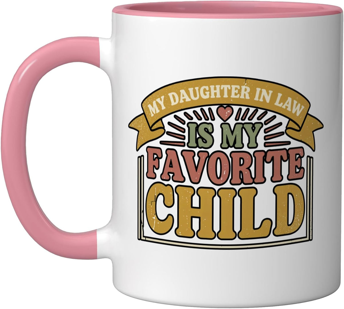 My Daughter In Law Is My Favorite Child Ceramic Mug