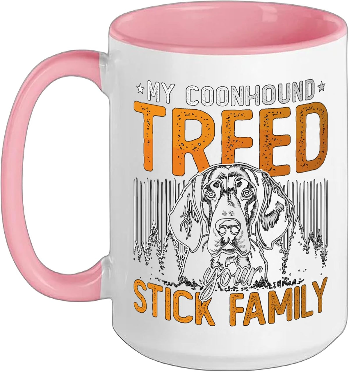 My Coonhound Treed Stick Family Animal Lover Ceramic Mug