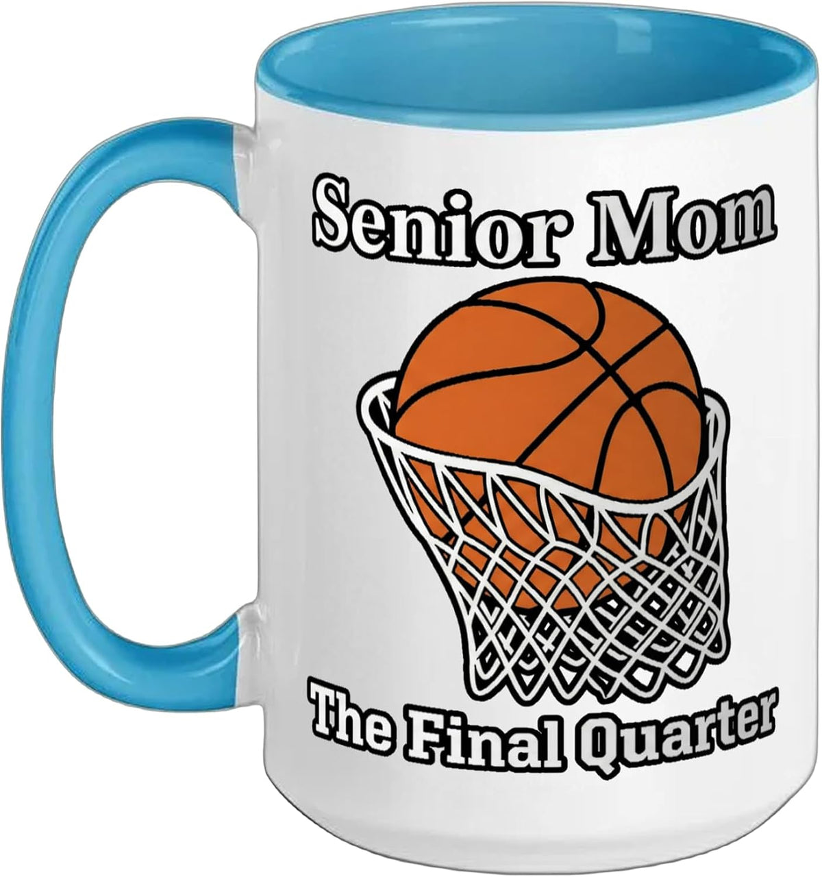 Senior Mom Class Of 2026 Basketball Ring Final Quarter Ceramic Mug