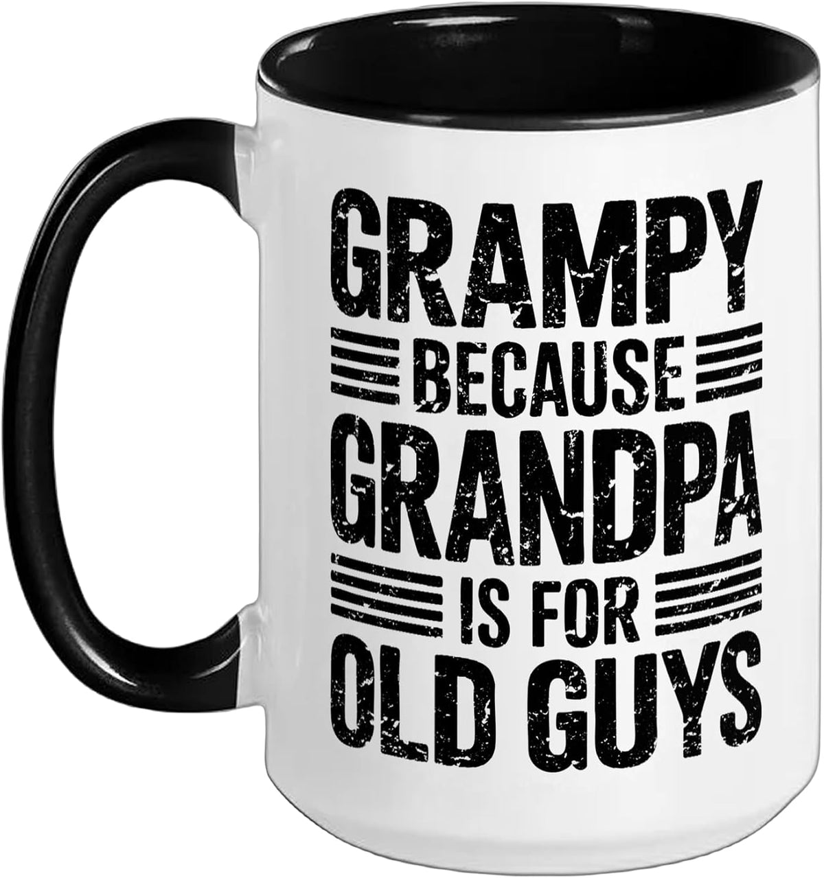 Grampy Because Grandpa Is For Old Guys Ceramic Mug