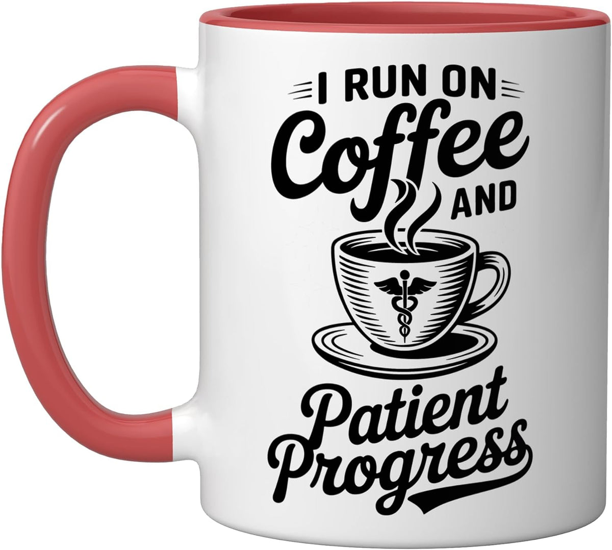 I Run On Coffee And Patient Progress Physical Therapist Ceramic Mug