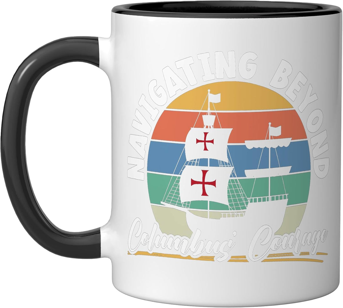 Navigating Beyond Columbus' Courage Columbus Day Ceramic Mug