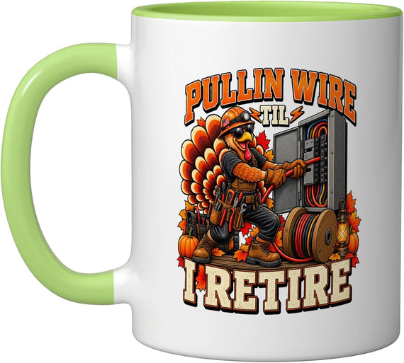 Pullin Wire Til Retire Turkey Electrician Thanksgiving Ceramic Mug