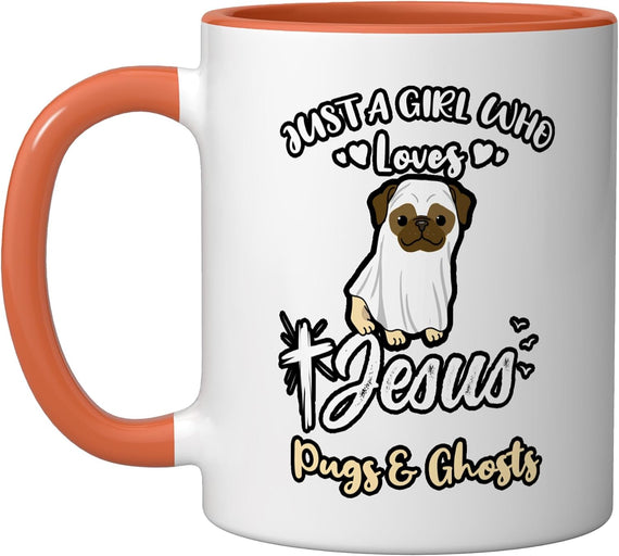 Just A Girl Who Loves Jesus And Pugs And Ghosts Halloween Ceramic Mug