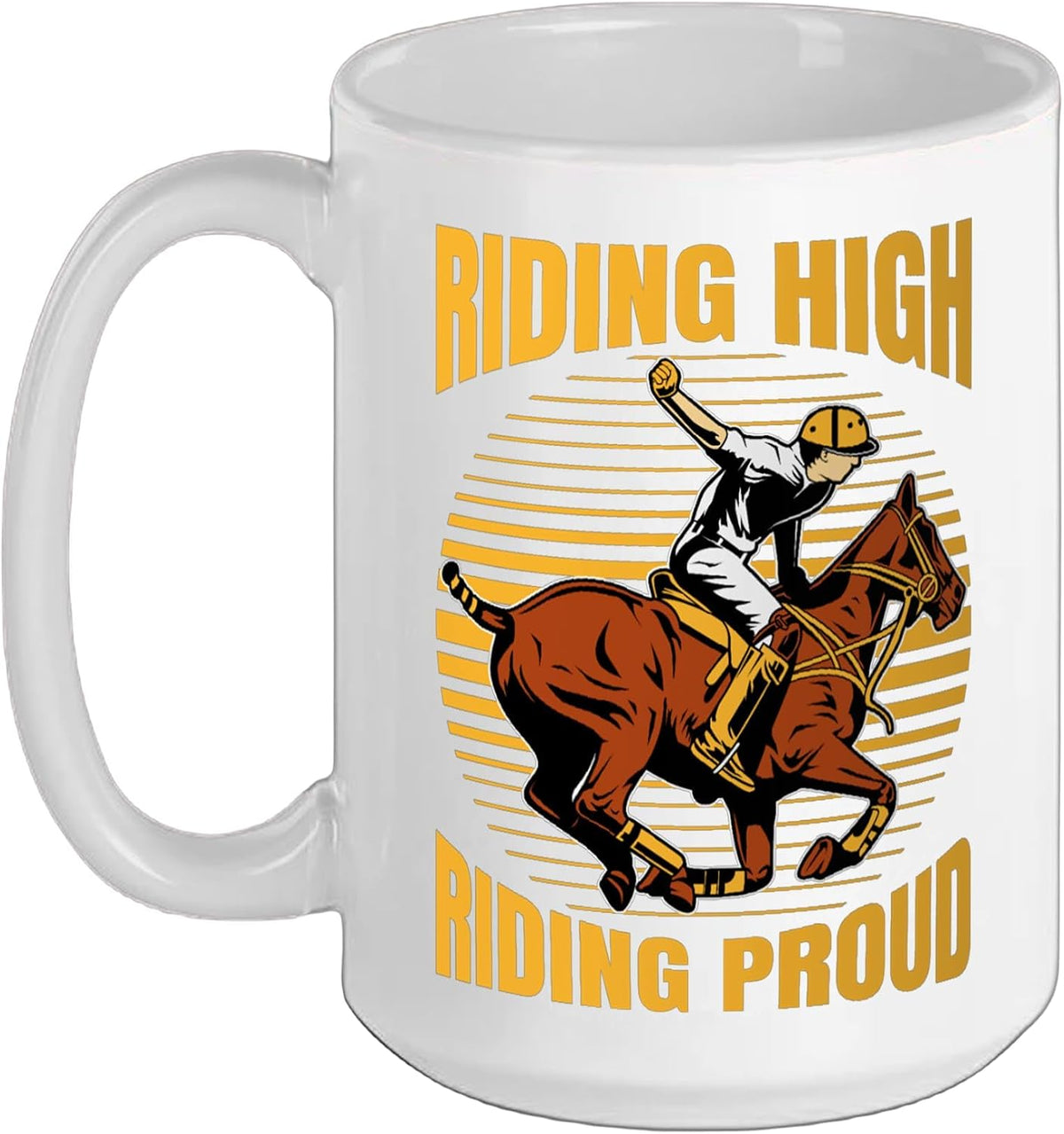 Riding High Riding Proud Equestrian Ceramic Mug