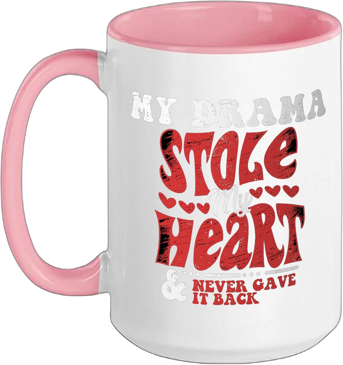 My Drama Stole My Heart Never Gave Back Ceramic Mug