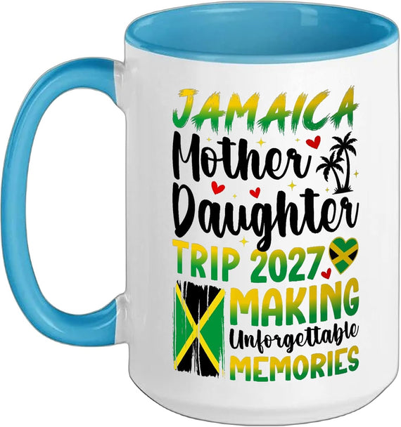 Jamaica Mother Daughter Trip 2027 Making Memories Ceramic Mug