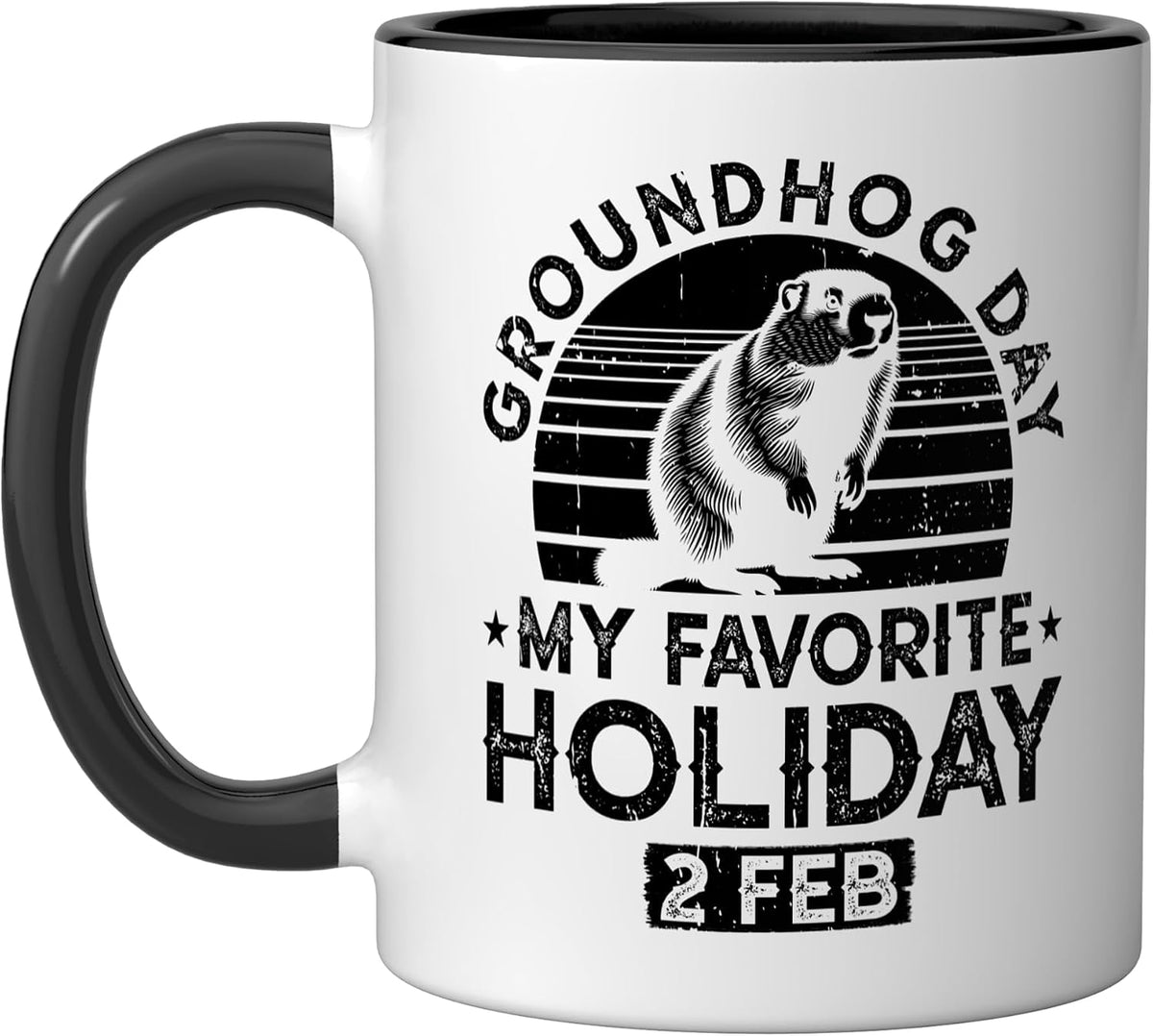 Groundhog Day My Favorite Holiday 2 February Ceramic Mug