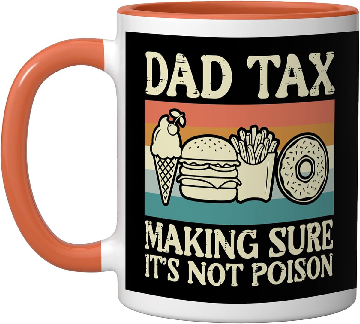 Dad Tax Making Sure Not Poison Retro Fathers Day Papa Ceramic Mug