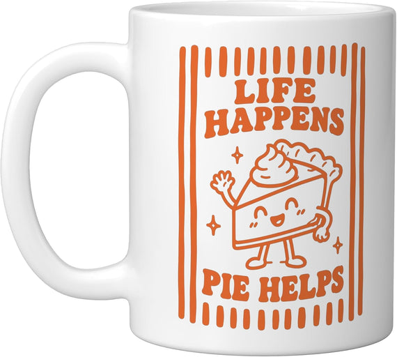 Pumpkin Pie Lover Fall Life Happens Pie Helps Thanksgiving Mug