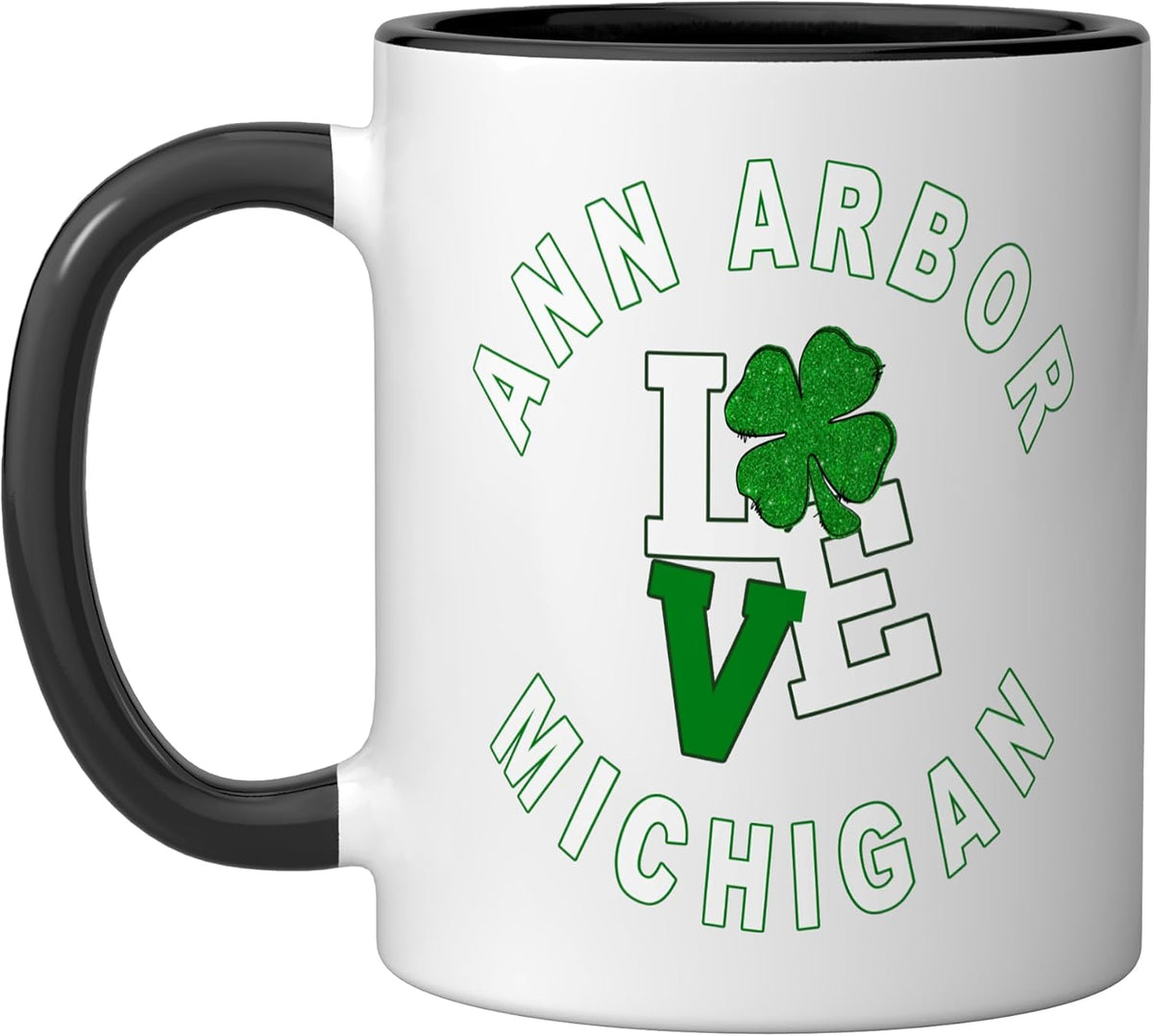 Happy St. Patricks Day, Ann Arbor, Michigan Ceramic Mug