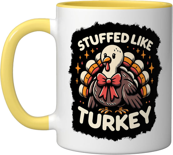 Stuffed Like Turkey Funny Thanksgiving Ceramic Mug