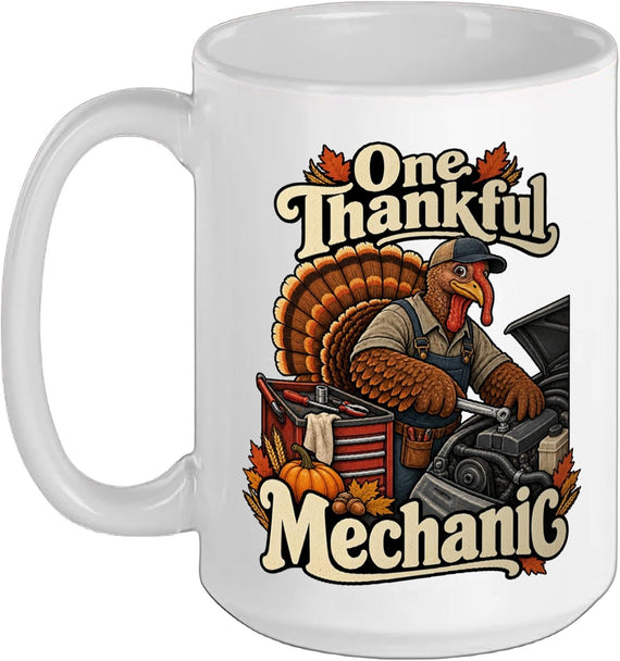 One Thankful Mechanic Fall Turkey Auto Thanksgiving White Ceramic Mug