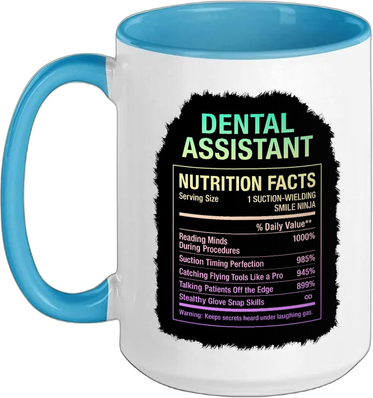 Dental Assistant Nutrition Facts Funny Ceramic Mug