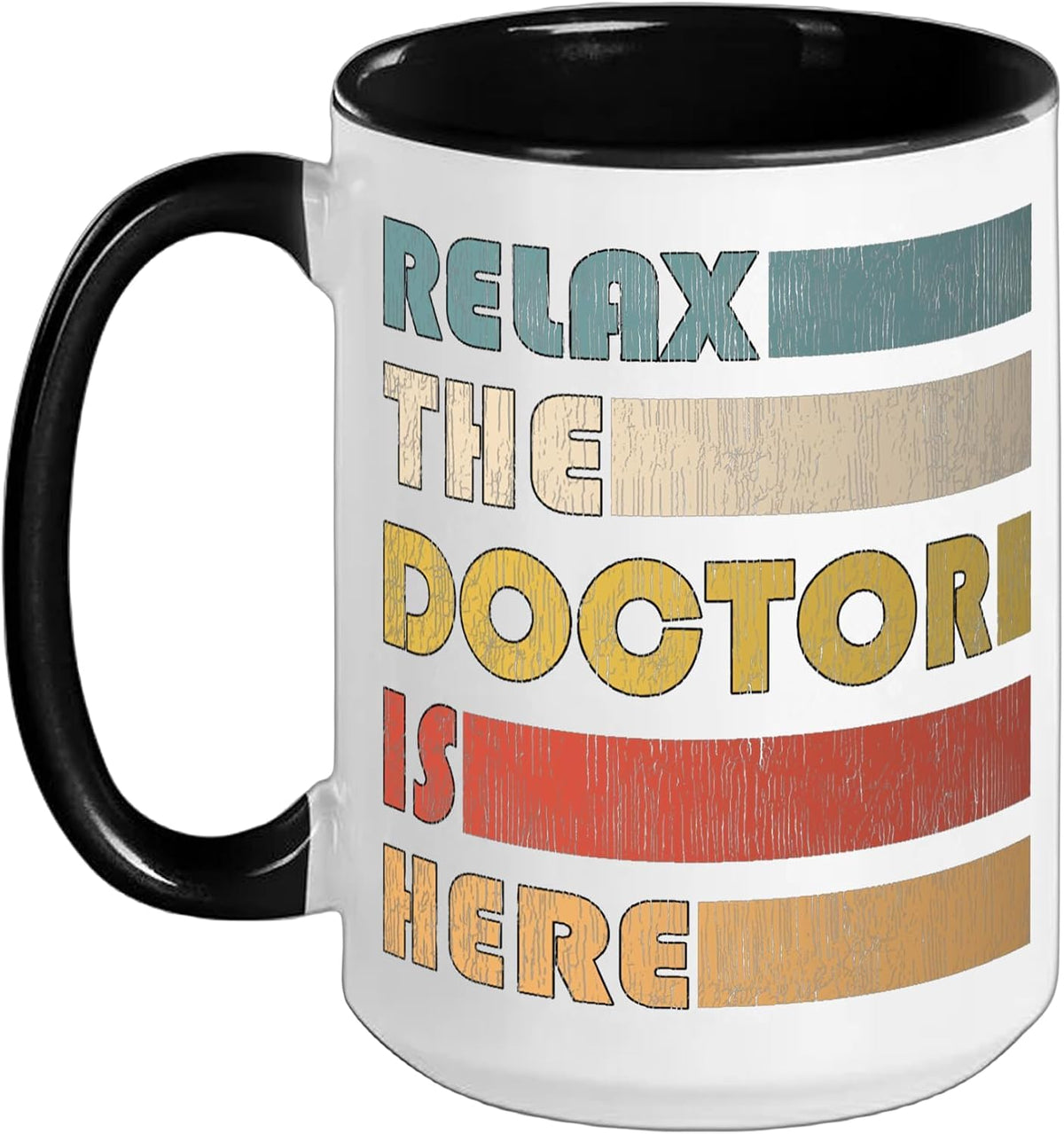 Relax The Doctor For Doctorate Ceramic Mug