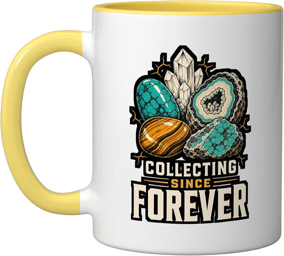 Collecting Since Forever Mineral Geology Specimen Ceramic Mug