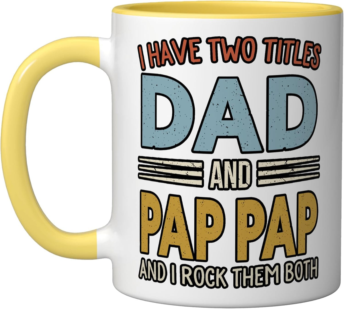 I Have Two Titles Dad And Pap Pap Retro Ceramic Mug