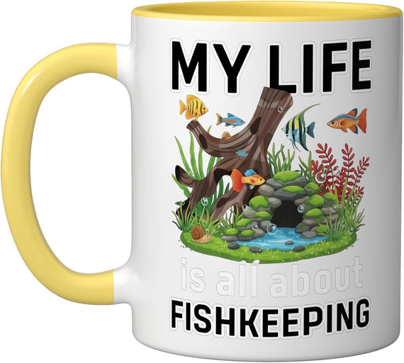 My Life Is All About Fishkeeping Tropical Aquarium Tank Ceramic Mug