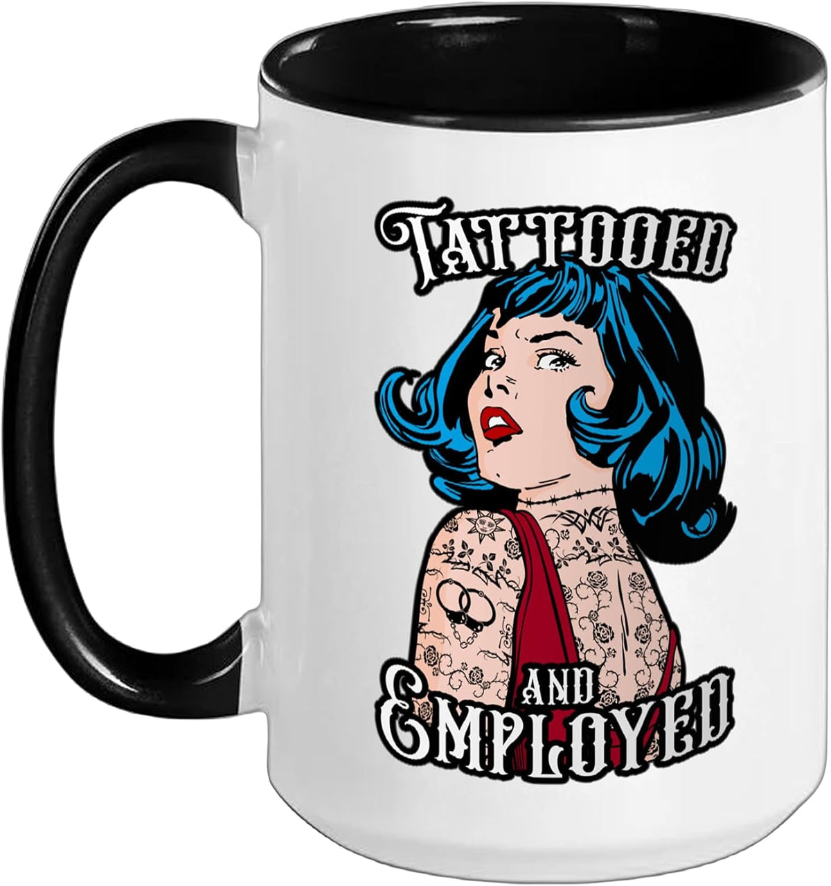 Tattooed And Employed Vintage Tattoo Pop Art Girl Ceramic Mug