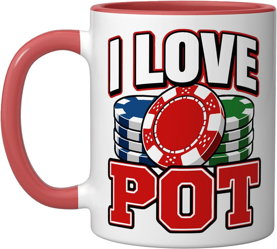 I Love Pot Funny Poker Chips Casino Ceramic Mug