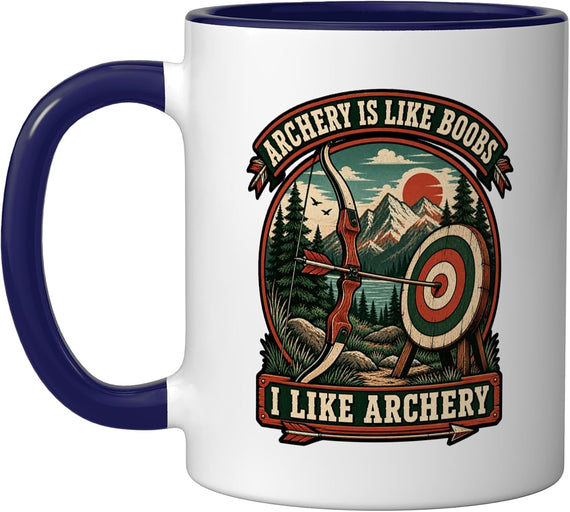 Funny Archery Is Like Boobs I Like Archery Ceramic Mug