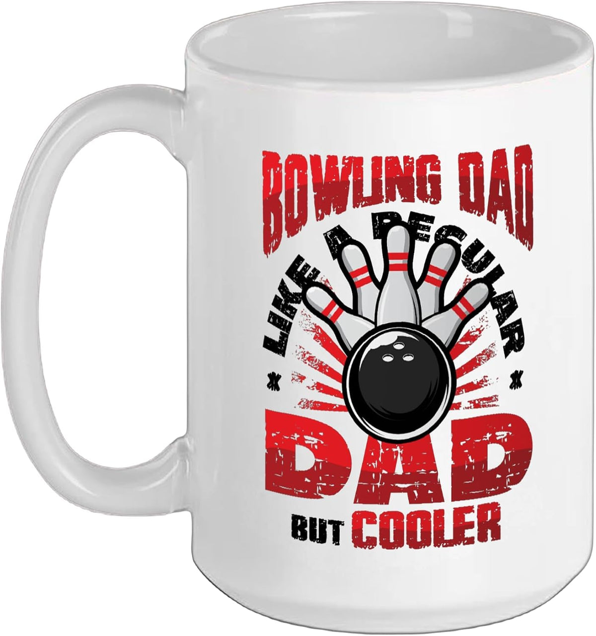 Bowling Dad Like A Regular Dad But Cooler - Mens Bowling Ceramic Mug