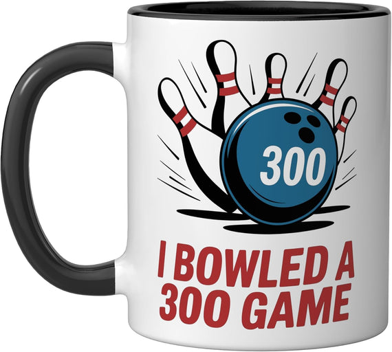 Pin Bowler Bowling Player, I Bowled A 300 Game Ceramic Mug
