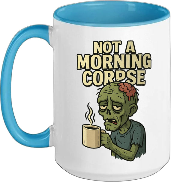 Not a Morning Corpse Funny Halloween Zombie Coffee Design Ceramic Mug