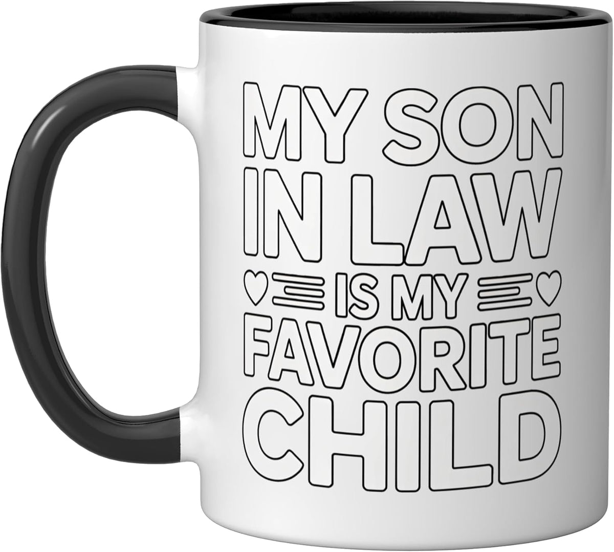 My Son In Law Is My Favorite Child Ceramic Mug