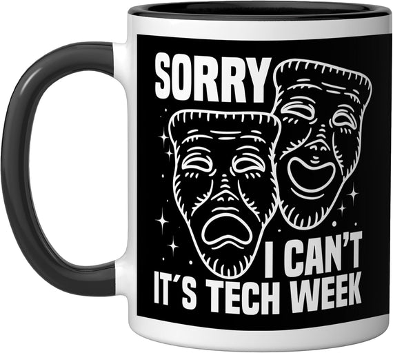 Sorry I Can't It's Tech Week Theatre Tech Crew Art Ceramic Mug