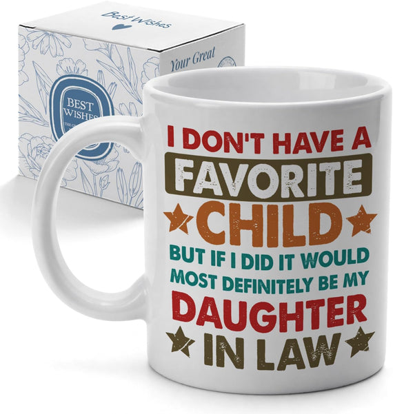 I Don't Have a Favorite Child Daughter In Law Ceramic Mug