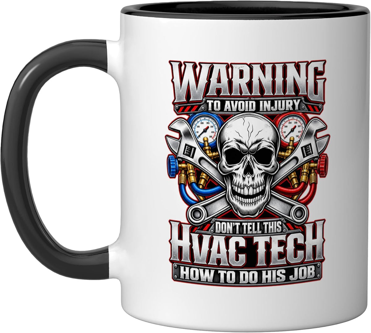 Hvac Tech Warning Don't Tell Me How To Do My Job Ceramic Mug