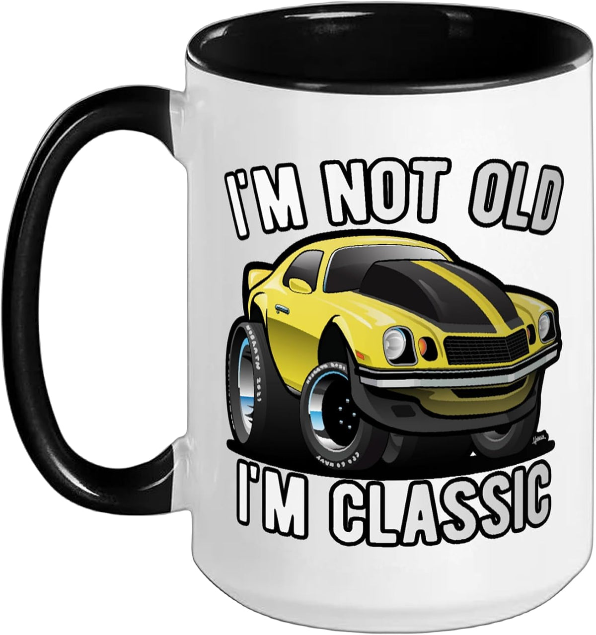 I'm Not Old I'm Classic Funny Muscle Car Cartoon Design Ceramic Mug